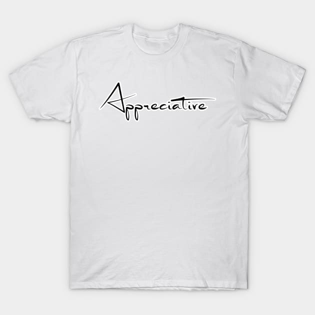 Appreciative T-Shirt by Variant Designer